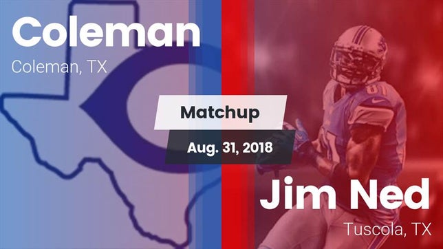 Watch this highlight video of the Coleman (TX) football team in its game Matchup: Coleman  vs. Jim Ned  2018 on Aug 31, 2018