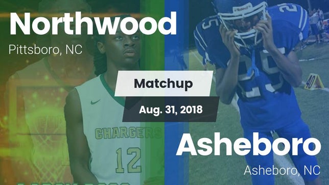 Watch this highlight video of the Northwood (Pittsboro, NC) football team in its game Matchup: Northwood High vs. Asheboro  2018 on Aug 31, 2018
