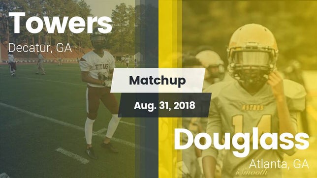 Watch this highlight video of the Towers (Decatur, GA) football team in its game Matchup: Towers  vs. Douglass  2018 on Aug 31, 2018