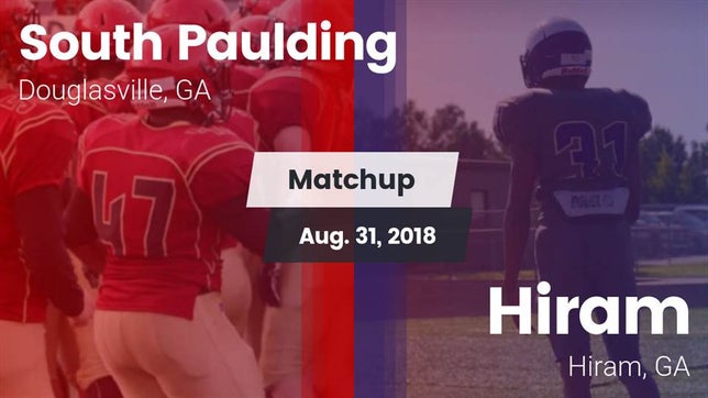 Watch this highlight video of the South Paulding (Douglasville, GA) football team in its game Matchup: South Paulding High vs. Hiram  2018 on Aug 31, 2018