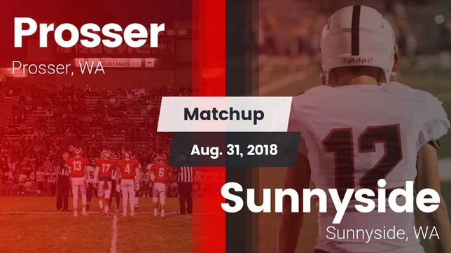 Watch this highlight video of the Prosser (WA) football team in its game Matchup: Prosser  vs. Sunnyside  2018 on Aug 31, 2018