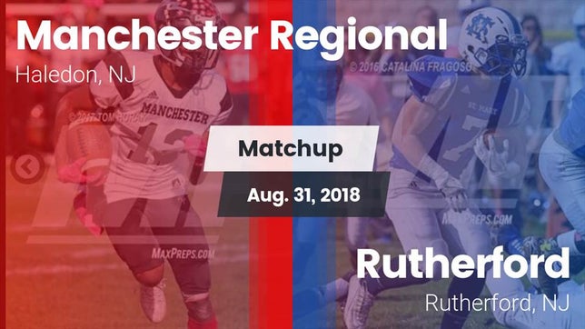 Watch this highlight video of the Manchester Regional (Haledon, NJ) football team in its game Matchup: Manchester Regional vs. Rutherford  2018 on Aug 31, 2018