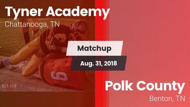 Watch this highlight video of the Tyner Academy (Chattanooga, TN) football team in its game Matchup: Tyner Academy vs. Polk County  2018 on Aug 31, 2018