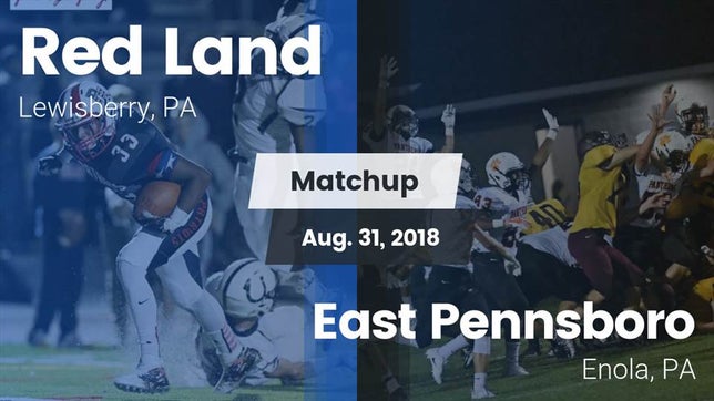 Watch this highlight video of the Red Land (Lewisberry, PA) football team in its game Matchup: Red Land vs. East Pennsboro  2018 on Aug 31, 2018