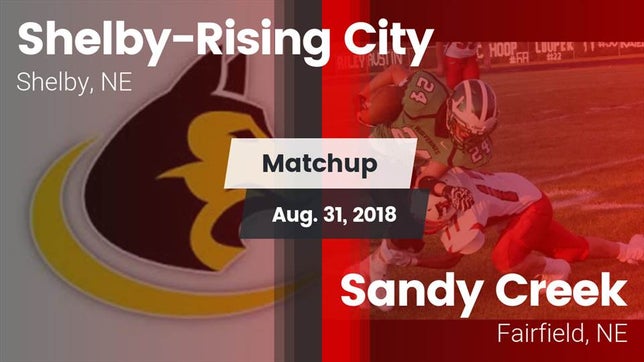 Watch this highlight video of the Shelby-Rising City (Shelby, NE) football team in its game Matchup: Shelby-Rising City vs. Sandy Creek  2018 on Aug 31, 2018