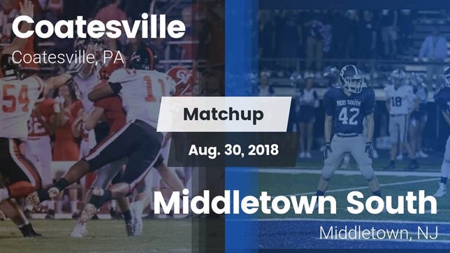 Watch this highlight video of the Coatesville (PA) football team in its game Matchup: Coatesville High vs. Middletown South  2018 on Aug 30, 2018