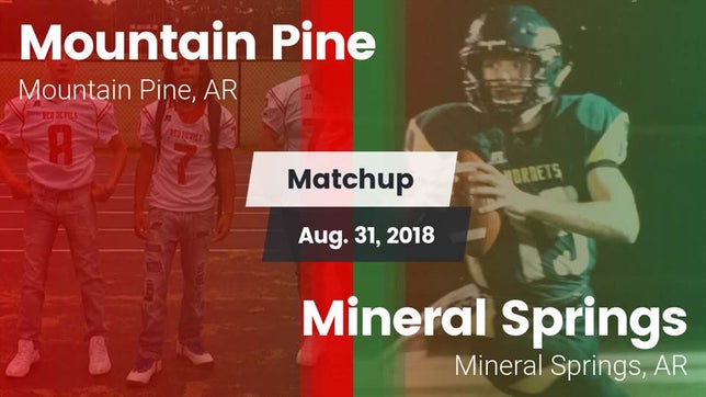 Watch this highlight video of the Mountain Pine (AR) football team in its game Matchup: Mountain Pine vs. Mineral Springs  2018 on Aug 31, 2018