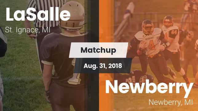 Watch this highlight video of the St.Ignace (St. Ignace, MI) football team in its game Matchup: La Salle vs. Newberry  2018 on Aug 31, 2018