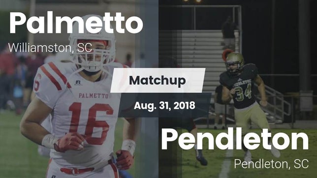 Watch this highlight video of the Palmetto (Williamston, SC) football team in its game Matchup: Palmetto  vs. Pendleton  2018 on Aug 31, 2018