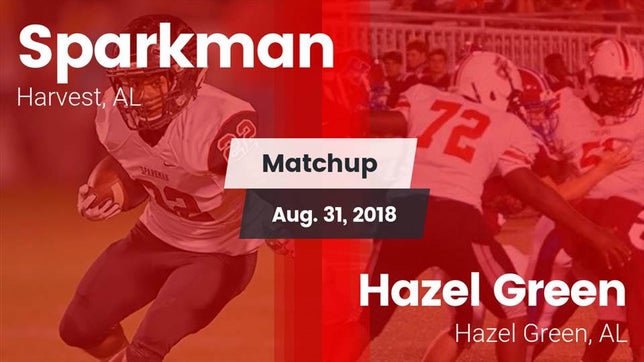 Watch this highlight video of the Sparkman (Harvest, AL) football team in its game Matchup: Sparkman vs. Hazel Green  2018 on Aug 31, 2018