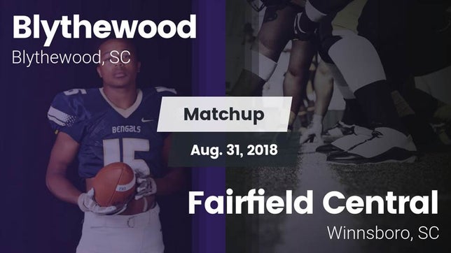 Watch this highlight video of the Blythewood (SC) football team in its game Matchup: Blythewood vs. Fairfield Central  2018 on Aug 31, 2018