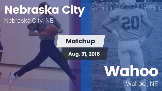 Watch this highlight video of the Nebraska City (NE) football team in its game Matchup: Nebraska City High vs. Wahoo  2018 on Aug 31, 2018