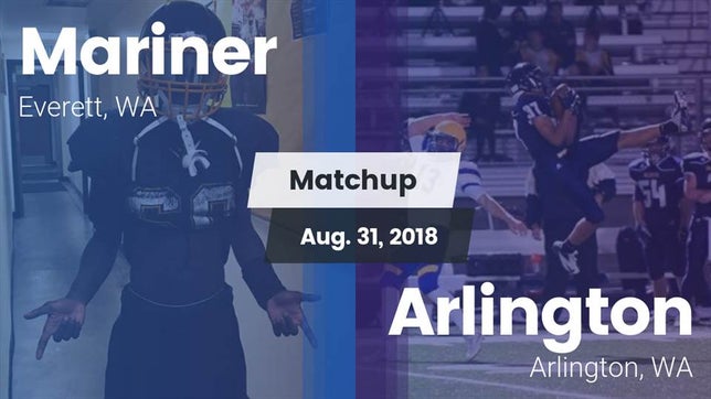 Watch this highlight video of the Mariner (Everett, WA) football team in its game Matchup: Mariner  vs. Arlington  2018 on Aug 31, 2018