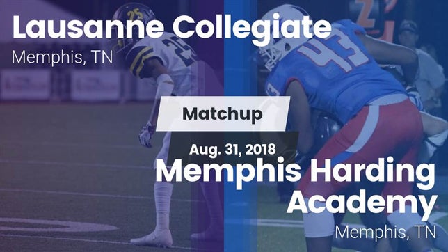 Watch this highlight video of the Lausanne Collegiate (Memphis, TN) football team in its game Matchup: Lausanne Collegiate vs. Memphis Harding Academy 2018 on Aug 31, 2018