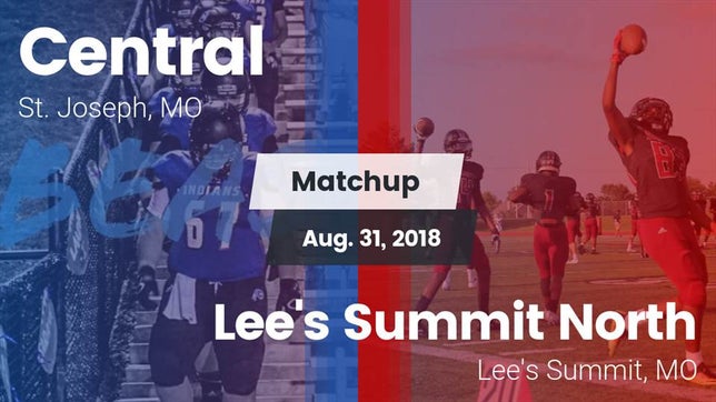 Watch this highlight video of the Central (St. Joseph, MO) football team in its game Matchup: Central  vs. Lee's Summit North  2018 on Aug 31, 2018
