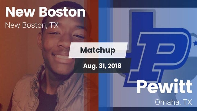 Watch this highlight video of the New Boston (TX) football team in its game Matchup: New Boston High vs. Pewitt  2018 on Aug 31, 2018