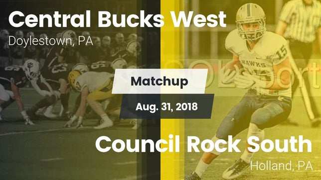 Watch this highlight video of the Central Bucks West (Doylestown, PA) football team in its game Matchup: Central Bucks West vs. Council Rock South  2018 on Aug 31, 2018