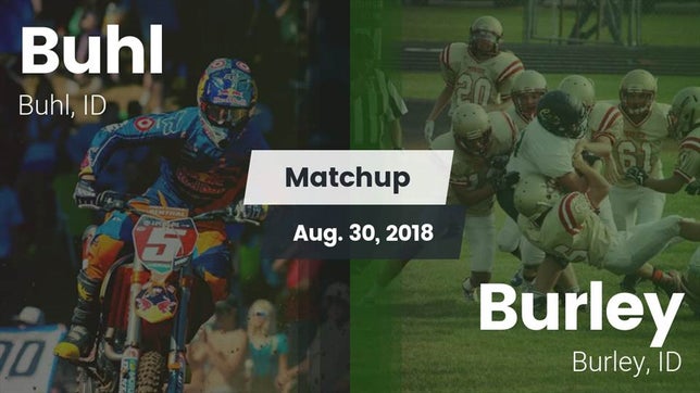 Watch this highlight video of the Buhl (ID) football team in its game Matchup: Buhl vs. Burley  2018 on Aug 30, 2018