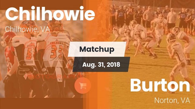 Watch this highlight video of the Chilhowie (VA) football team in its game Matchup: Chilhowie vs. Burton  2018 on Aug 31, 2018
