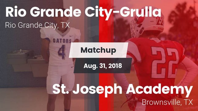 Watch this highlight video of the Grulla (Rio Grande City, TX) football team in its game Matchup: Rio Grande Grulla vs. St. Joseph Academy  2018 on Aug 31, 2018