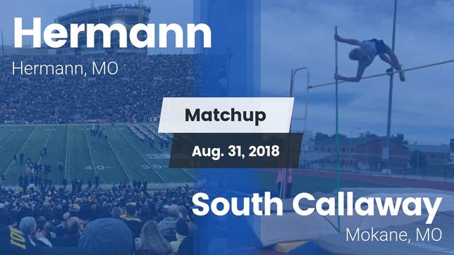 Watch this highlight video of the Hermann (MO) football team in its game Matchup: Hermann vs. South Callaway  2018 on Aug 31, 2018