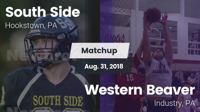 Watch this highlight video of the South Side (Hookstown, PA) football team in its game Matchup: South Side vs. Western Beaver  2018 on Aug 31, 2018