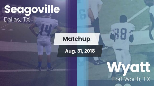 Watch this highlight video of the Seagoville (Dallas, TX) football team in its game Matchup: Seagoville vs. Wyatt  2018 on Aug 31, 2018