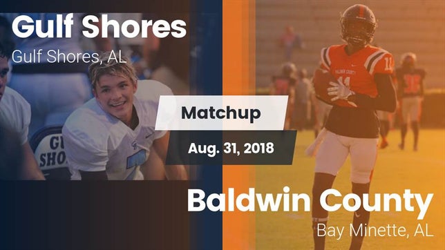 Watch this highlight video of the Gulf Shores (AL) football team in its game Matchup: Gulf Shores High vs. Baldwin County  2018 on Aug 31, 2018