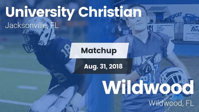 Watch this highlight video of the University Christian (Jacksonville, FL) football team in its game Matchup: University Christian vs. Wildwood  2018 on Aug 31, 2018