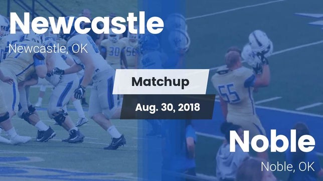 Watch this highlight video of the Newcastle (OK) football team in its game Matchup: Newcastle High vs. Noble  2018 on Aug 30, 2018