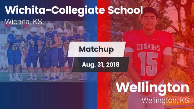 Watch this highlight video of the Collegiate (Wichita, KS) football team in its game Matchup: Wichita-Collegiate vs. Wellington  2018 on Aug 31, 2018