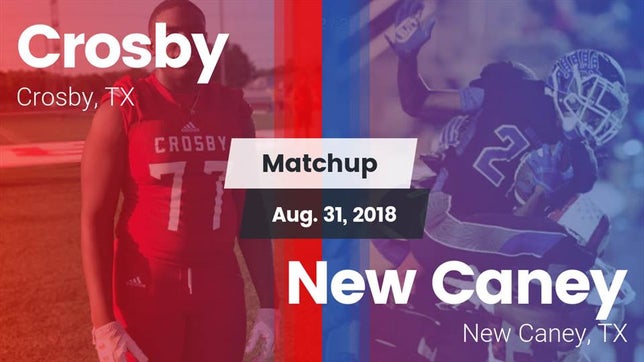 Watch this highlight video of the Crosby (TX) football team in its game Matchup: Crosby  vs. New Caney  2018 on Aug 31, 2018