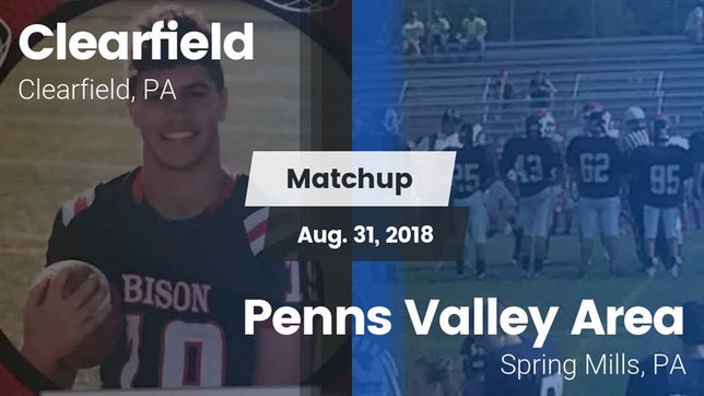 Watch this highlight video of the Clearfield (PA) football team in its game Matchup: Clearfield High vs. Penns Valley Area  2018 on Aug 31, 2018