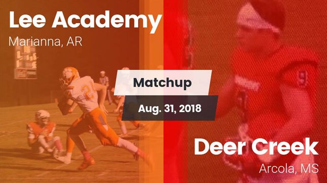 Watch this highlight video of the Lee Academy (Marianna, AR) football team in its game Matchup: Lee Academy vs. Deer Creek  2018 on Aug 31, 2018