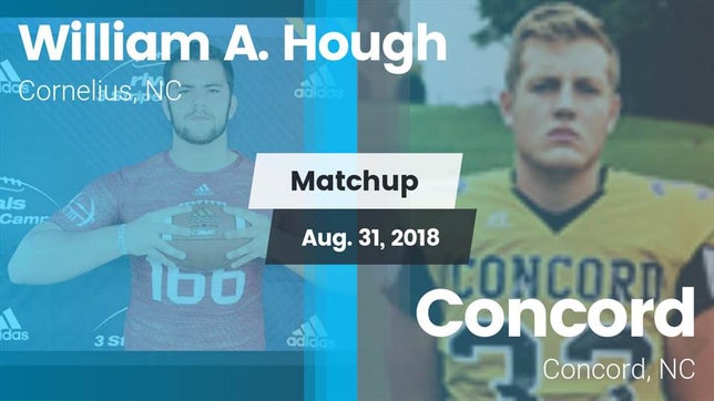 Watch this highlight video of the Hough (Cornelius, NC) football team in its game Matchup: William A. Hough vs. Concord  2018 on Aug 31, 2018