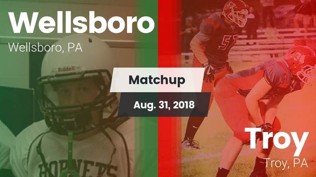 Watch this highlight video of the Wellsboro (PA) football team in its game Matchup: Wellsboro High vs. Troy  2018 on Aug 31, 2018