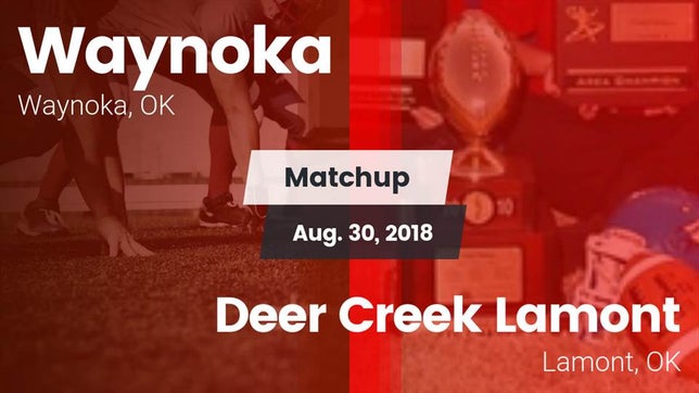 Watch this highlight video of the Waynoka (OK) football team in its game Matchup: Waynoka vs. Deer Creek Lamont  2018 on Aug 30, 2018