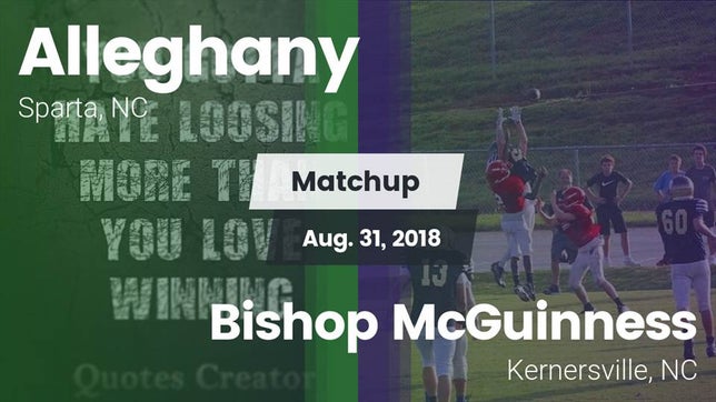 Watch this highlight video of the Alleghany (Sparta, NC) football team in its game Matchup: Alleghany vs. Bishop McGuinness  2018 on Aug 31, 2018