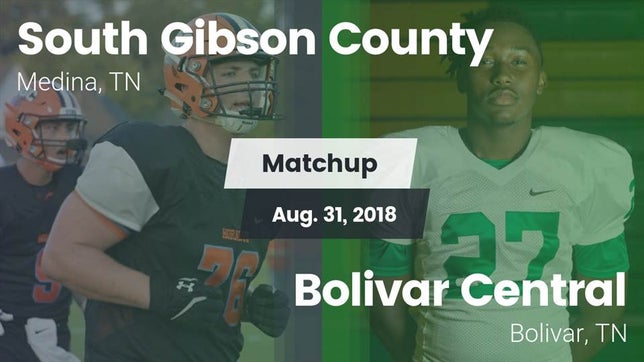 Watch this highlight video of the South Gibson (Medina, TN) football team in its game Matchup: South Gibson County vs. Bolivar Central  2018 on Aug 31, 2018