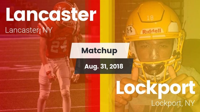 Watch this highlight video of the Lancaster (NY) football team in its game Matchup: Lancaster vs. Lockport  2018 on Aug 31, 2018