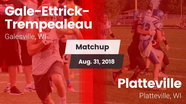 Watch this highlight video of the Gale-Ettrick-Trempealeau (Galesville, WI) football team in its game Matchup: Gale-Ettrick-Trempea vs. Platteville  2018 on Aug 31, 2018