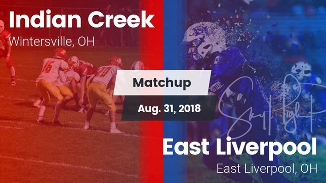 Watch this highlight video of the Indian Creek (Wintersville, OH) football team in its game Matchup: Indian Creek vs. East Liverpool  2018 on Aug 31, 2018