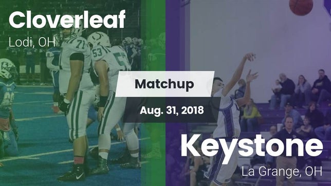 Watch this highlight video of the Cloverleaf (Lodi, OH) football team in its game Matchup: Cloverleaf vs. Keystone  2018 on Aug 31, 2018