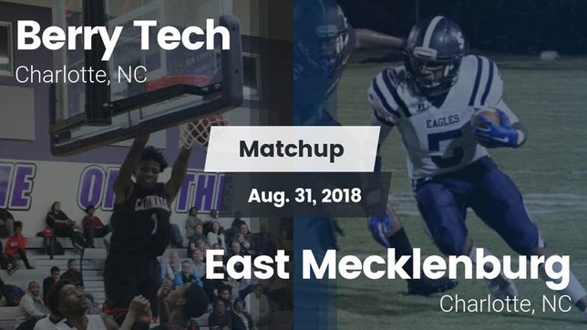 Watch this highlight video of the Berry (Charlotte, NC) football team in its game Matchup: Berry Tech vs. East Mecklenburg  2018 on Aug 31, 2018