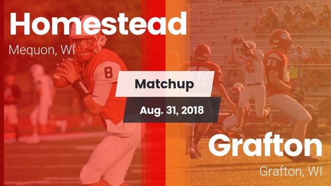 Watch this highlight video of the Homestead (Mequon, WI) football team in its game Matchup: Homestead vs. Grafton  2018 on Aug 31, 2018