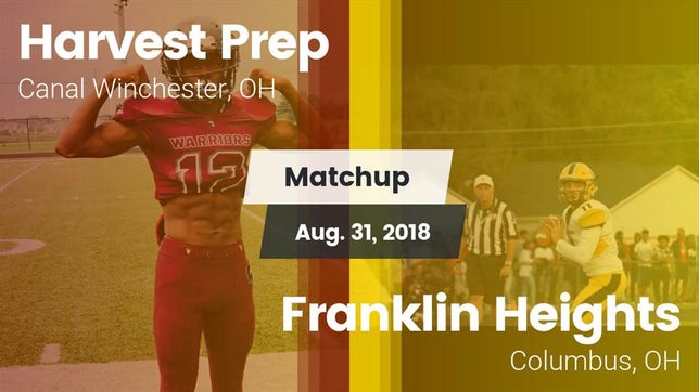 Watch this highlight video of the Harvest Prep (Canal Winchester, OH) football team in its game Matchup: Harvest Prep High vs. Franklin Heights  2018 on Aug 31, 2018