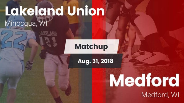 Watch this highlight video of the Lakeland (Minocqua, WI) football team in its game Matchup: Lakeland vs. Medford  2018 on Aug 31, 2018