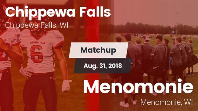 Watch this highlight video of the Chippewa Falls (WI) football team in its game Matchup: Chippewa Falls vs. Menomonie  2018 on Aug 31, 2018