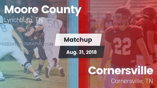 Watch this highlight video of the Moore County (Lynchburg, TN) football team in its game Matchup: Moore County High vs. Cornersville  2018 on Aug 31, 2018