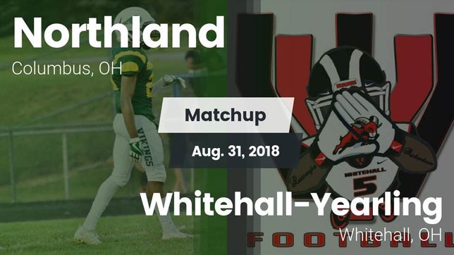 Watch this highlight video of the Northland (Columbus, OH) football team in its game Matchup: Northland vs. Whitehall-Yearling  2018 on Aug 31, 2018